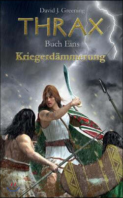 Thrax Buch Eins - Kriegerd?mmerung
