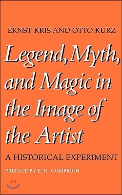 Legend, Myth, and Magic in the Image of the Artist: A Historical Experiment
