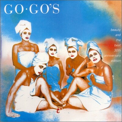 Go-Go's - Beauty And The Beat (30th Anniversary Deluxe Edition)