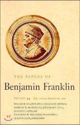 The Papers of Benjamin Franklin, Vol. 24: Volume 24: May 1, 1777, Through September 30, 1777