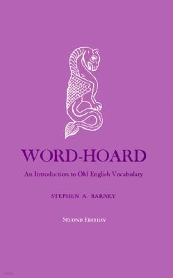 Word-Hoard: An Introduction to Old English Vocabulary
