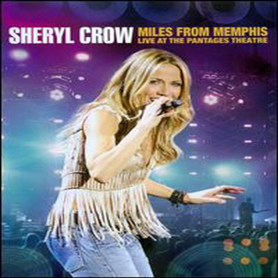 Sheryl Crow - Miles From Memphis Live at the Pantages Theatre (ڵ1)(DVD)(2011)