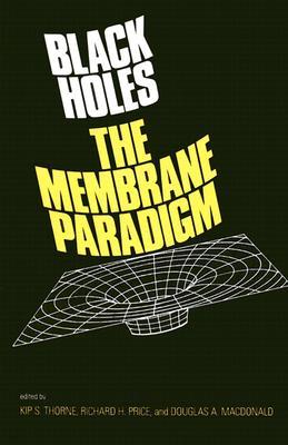 Black Holes: The Membrane Paradigm