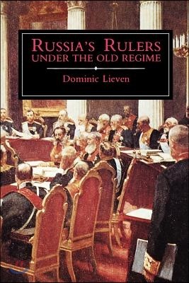 Russia's Rulers Under the Old Regime