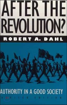 After the Revolution?: Authority in a Good Society