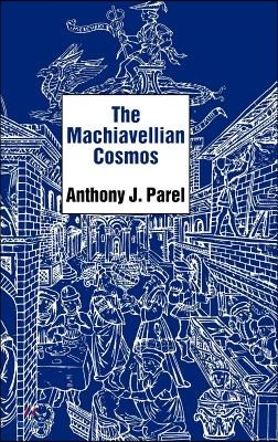 The Machiavellian Cosmos