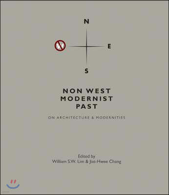 Non West Modernist Past: On Architecture & Modernities