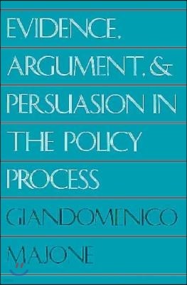 Evidence, Argument, and Persuasion in the Policy Process