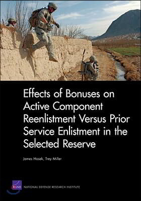 Effects of Bonuses on Active Component Reenlistment Versus Prior Service Enlistment in the Selected Reserve