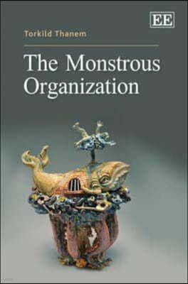 The Monstrous Organization