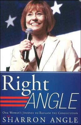 Right Angle: One Woman's Journey to Reclaim the Constitution