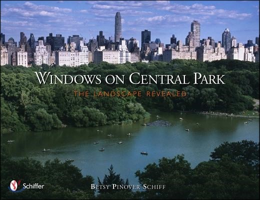 Windows on Central Park: The Landscape Revealed