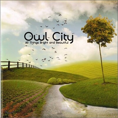 Owl City - All Things Bright And Beautiful