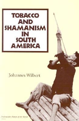 Tobacco and Shamanism in South America