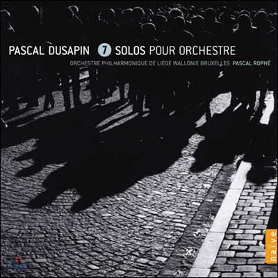 Pascal Rophe 파스칼 뒤사팽: 오케스트라를 위한 7개의 솔로들 (Pascal Dusapin: 7 Solos for Orchestra)