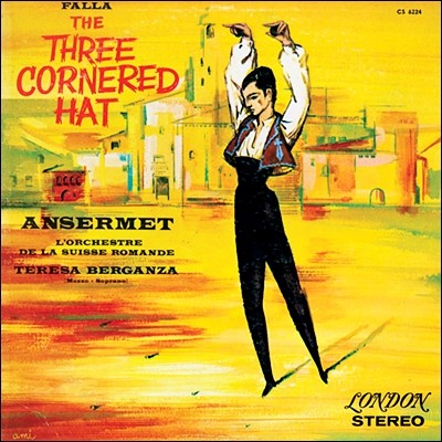 Ernest Ansermet,Teresa Berganza,Orchestre de la Suisse Romande — Ernest Ansermet 파야 : 삼각모자 - 에르네스트 앙세르메 (Falla: The Three Cornered Hat) 앨범 커버