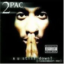 2Pac (Tupac) - R U Still Down? (Remember Me/Part 1)
