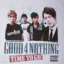 Good 4 Nothing - Time To Go (̰)