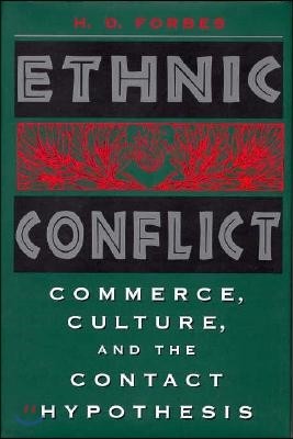 Ethnic Conflict: Commerce, Culture, and the Contact Hypothesis