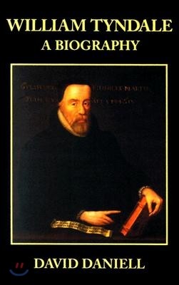 William Tyndale: A Biography