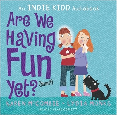 An Indie Kidd Audiobook : Are We Having Fun Yet? (Hmm?)