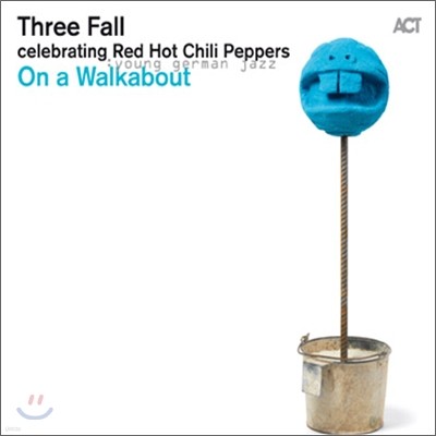 Three Fall - On A Walkabout : Celebrating Red Hot Chili Peppers 쓰리 폴 데뷔 앨범