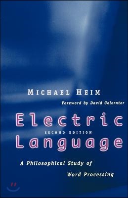 Electric Language: A Philosophical Study of Word Processing; Second Edition