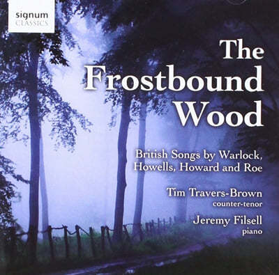Tim Travers-Brown 피터 워록: 차가운 나무 (Peter Warlock: The Frostbound Wood) 