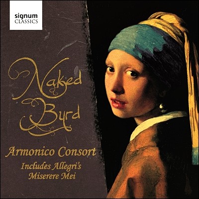 Armonico Consort 종교음악과 세속음악 - 알레그리 / 브루크너 / 고레츠키 / 태브너/ 탈리스 (Naked Byrd)