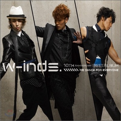 w-inds. () - w-inds. 10th Anniversary Best Album: We Dance For Everyone ()