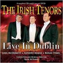 Irish Tenors - Live In Dublin (Deluxe Edition)