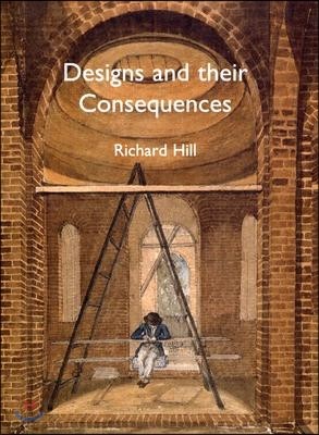 Designs and their Consequences