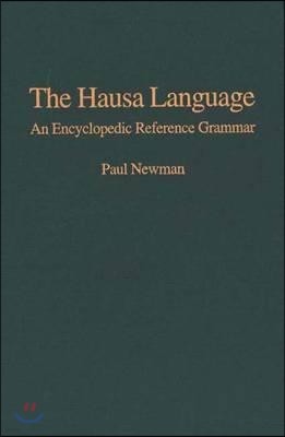 The Hausa Language: An Encyclopedic Reference Grammar