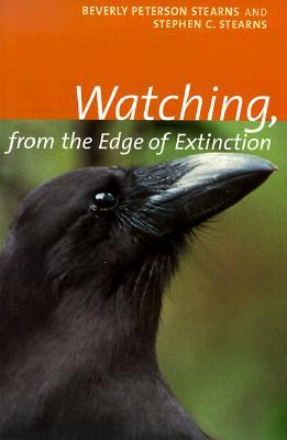 Watching, from the Edge of Extinction