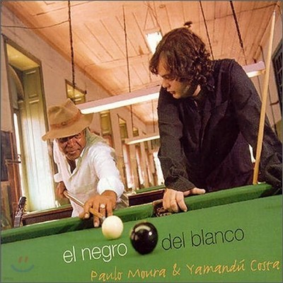 Paulo Moura & Yamandu Costa - El Negro Del Blanco