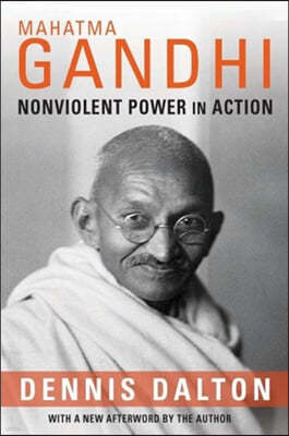 Mahatma Gandhi: Nonviolent Power in Action