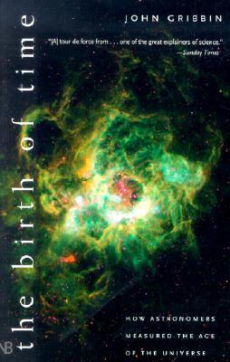 The Birth of Time: How Astronomers Measure the Age of the Universe