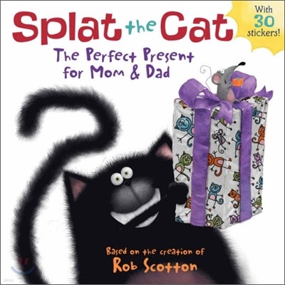 Splat the Cat : The Perfect Present for Mom & Dad