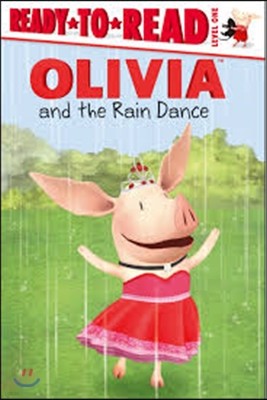 Ready- To- Read Level 1 : Olivia and the Rain Dance