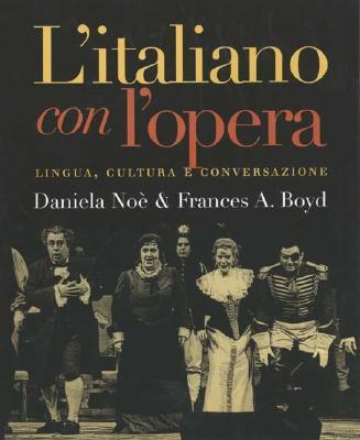 Litaliano Con Lopera: Lingua, Cultura E Conversazione