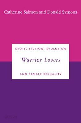 Warrior Lovers: Erotic Fiction, Evolution and Female Sexuality