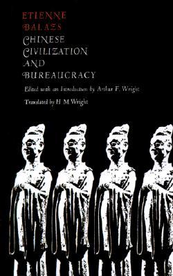 Chinese Civilization and Bureaucracy: Variations on a Theme