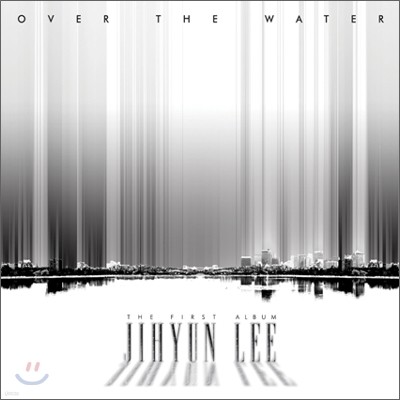 Jihyun Lee () - Over The Water