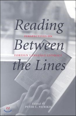 Reading Between the Lines: Perspectives on Foreign Language Literacy
