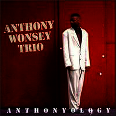 Anthony Wonsey Trio - Anthonyology (CD)