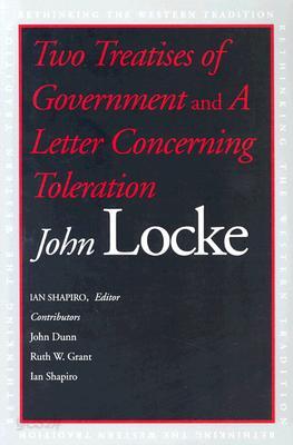 Two Treatises of Government and a Letter Concerning Toleration