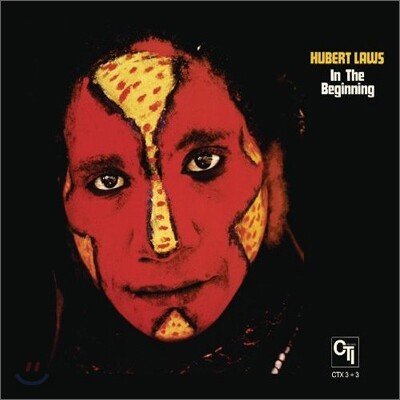 Hubert Laws - In The Beginning (Cti 40th Anniversary Edition)