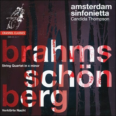 Candida Thompson 브람스: 현악 사중주 / 쇤베르크: 정회된 밤 (Brahms : String Quartet Op.51 / Schoenberg : Verklarte Nacht)