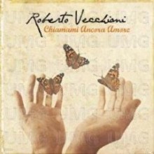 Roberto Vecchioni - Chiamami Ancora Amore