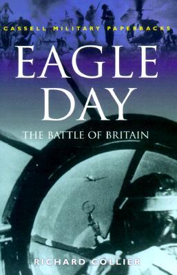 Cassell Military Classics: Eagle Day: The Battle of Britain